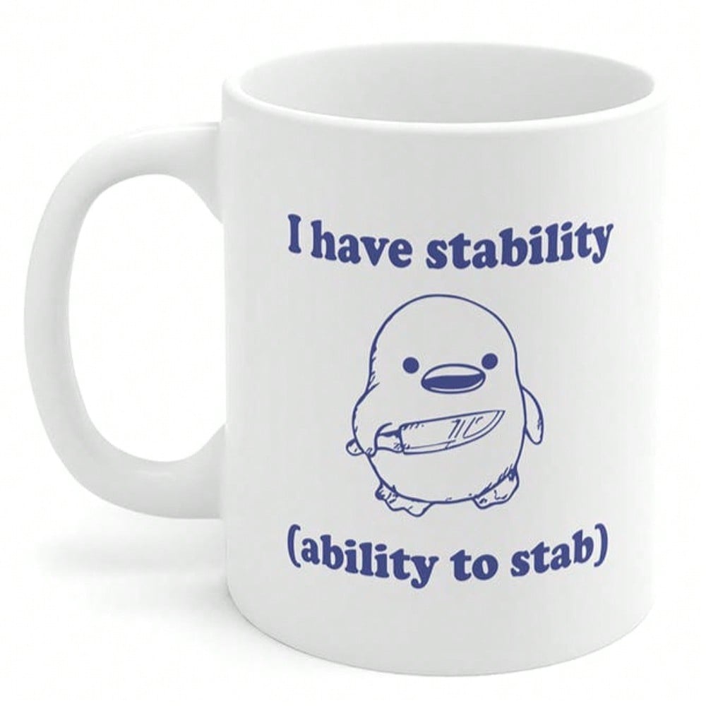 Funny Meme Coffee Mug – I Have Stability 11oz Dark Humor Gag Cup for Friends & Family