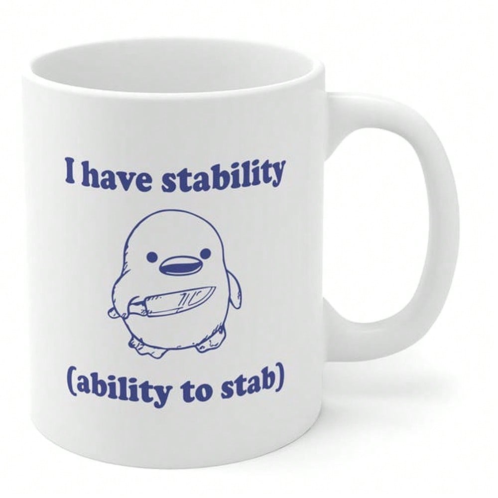 Funny Meme Coffee Mug – I Have Stability 11oz Dark Humor Gag Cup for Friends & Family
