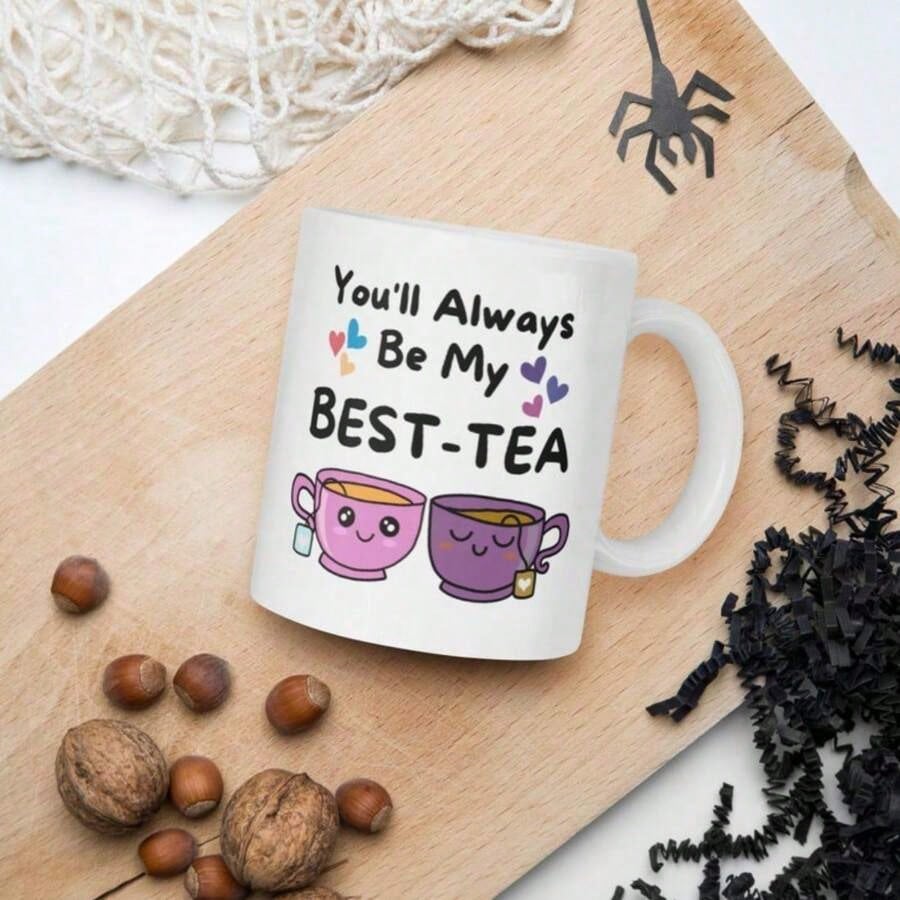 Bestie Coffee Mug – You’ll Always Be My Best Tea 11oz Friendship Gift for Women & BFFs